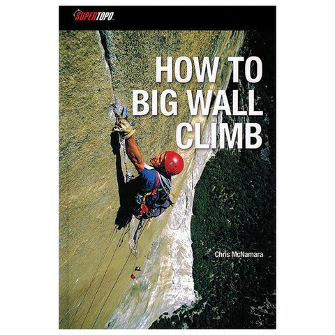 How To Big Wall Climb