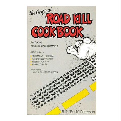 The Original Road Kill Cookbk