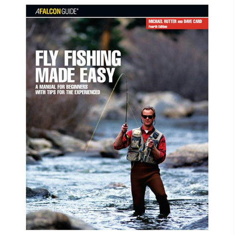 Fly Fishing Made Easy 4th